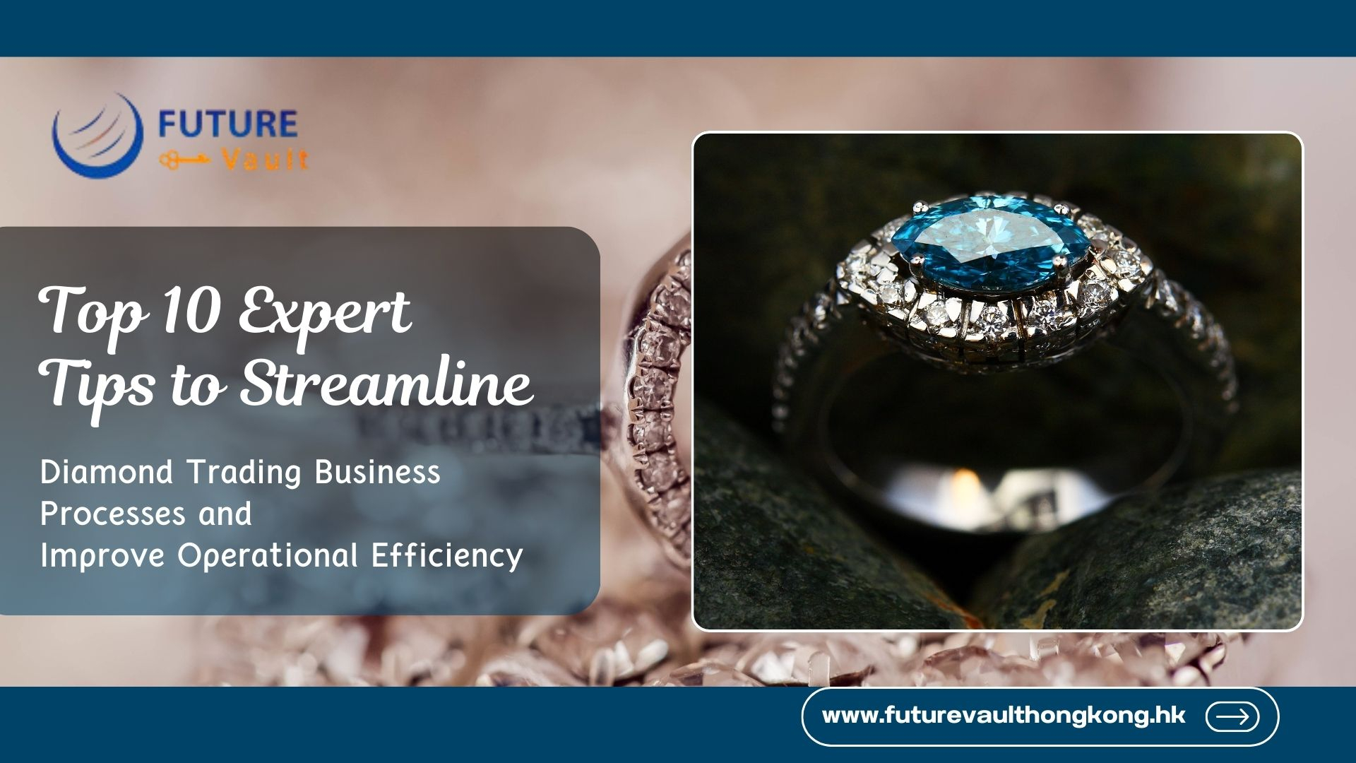 Top 10 Expert Tips to Streamline Diamond Trading Business Processes and Improve Operational Efficiency